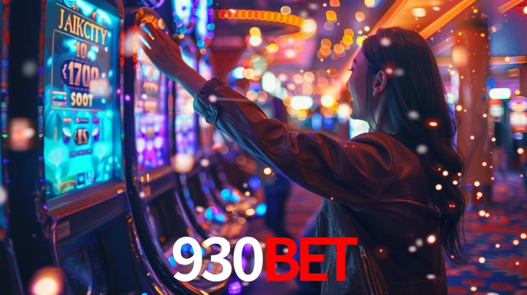 930bet: Jogos de Caça-Níqueis-Altas Recompensas, Roleta-Velocidade, Blackjack-Desafios Máximos